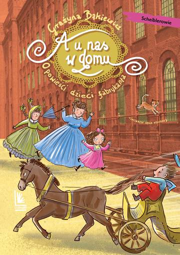 A u nas w domu. Opowieści dzieci fabrykanta. A to historia wyd. 4