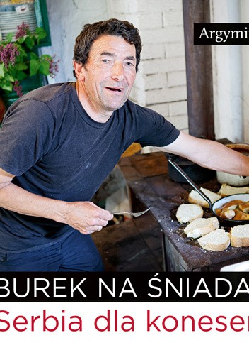Burek na śniadanie. Serbia dla koneserów