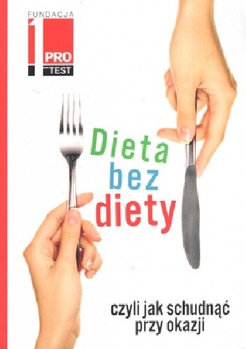 Dieta bez diety, czyli jak schudnąć przy okazji