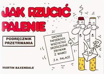 Jak rzucić palenie podręcznik przetrwania wyd. 2006 br