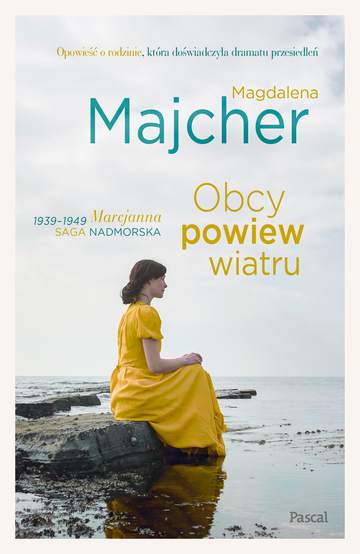 Obcy powiew wiatru 1939-1949 marcjanna saga nadmorska Tom 1