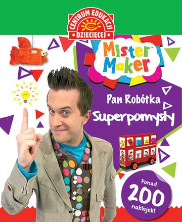 Superpomysły mister maker pan robótka