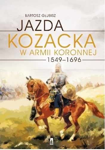 Jazda kozacka w armii koronnej 1549-1696