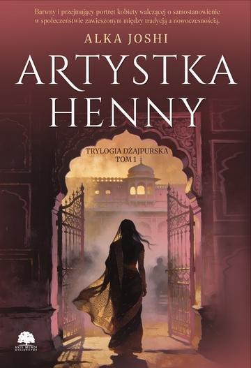 Okładka: Artystka henny. Trylogia dżajpurska. Tom 1