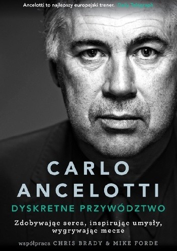 Carlo Ancelotti. Dyskretne przywództwo