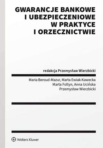 Gwarancje bankowe i ubezpieczeniowe w praktyce i orzecznictwie