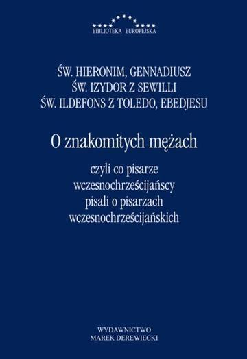 O znakomitych mężach, czyli co pisarze wczesnochrześcijańscy pisali o pisarzach wczesnochrześcijańskich