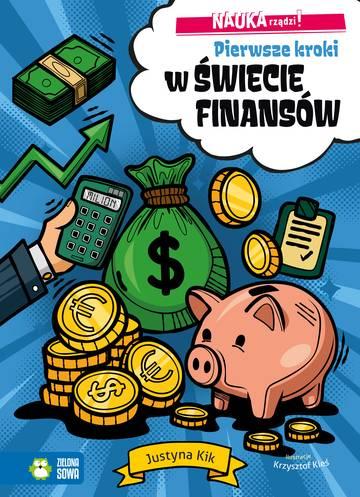 Pierwsze kroki w świecie finansów. NAUKA rządzi!