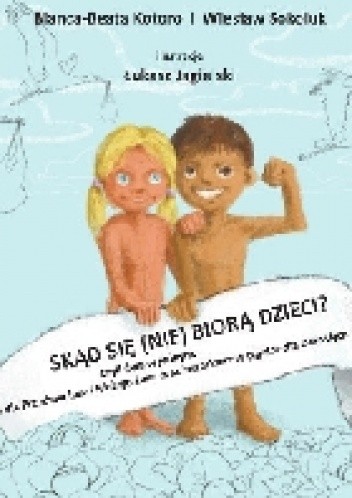 Skąd się (nie) biorą dzieci?