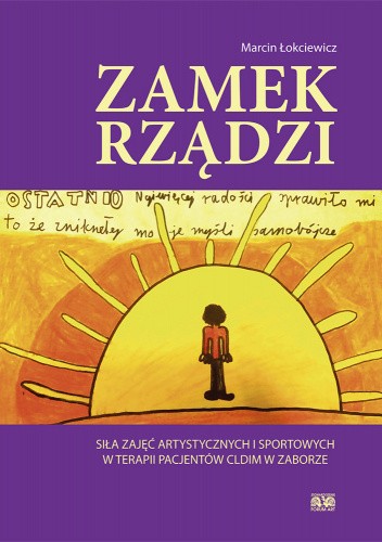Zamek rządzi. Siła zajęć artystycznych i sportowych w terapii pacjentów CLDiM w Zaborze