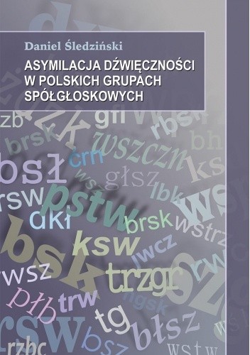 Asymilacja dźwięczności w polskich grupach spółgłoskowych