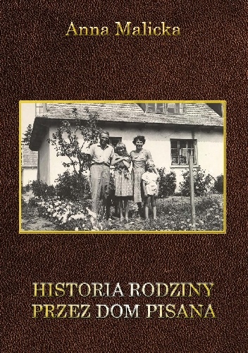 Historia rodziny przez dom pisana