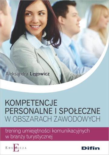 Kompetencje personalne i społeczne w obszarach zawodowych. Trening umiejętności