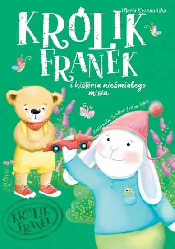 Królik Franek i historia nieśmiałego misia