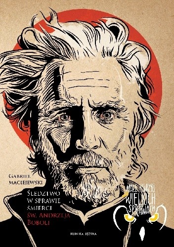 Śledztwo w sprawie św. Andrzeja Boboli