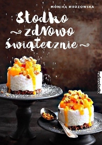 Słodko, zdrowo, świątecznie