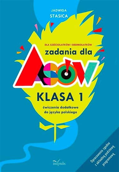 Zadania dla asów. Ćwiczenia dodatkowe z języka polskiego, kl. I