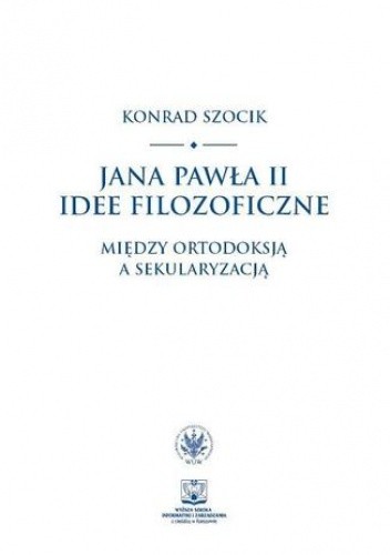 Jana Pawła II idee filozoficzne
