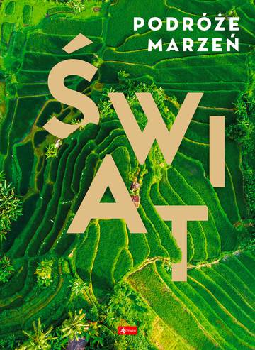 Świat. Podróże marzeń wyd. 2022