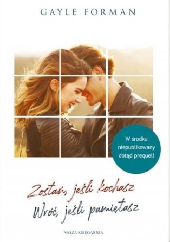 Zostań, jeśli kochasz. Wróć, jeśli pamiętasz