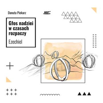 CD MP3 Głos nadziei w czasach rozpaczy. Ezechiel