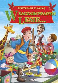 W zaczarowanym lesie spotkanie z bajką
