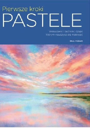 Pierwsze kroki. Pastele