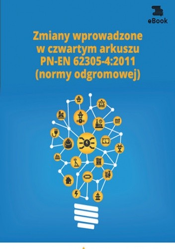 Zmiany wprowadzone w czwartym arkuszu PN-EN 62305-4:2011 (normy odgromowej)