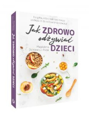 Jak zdrowo odżywiać dzieci