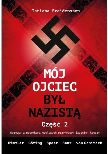 Mój ojciec był nazistą. Część 2