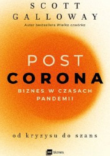 POST CORONA - od kryzysu do szans. Biznes w czasach pandemii