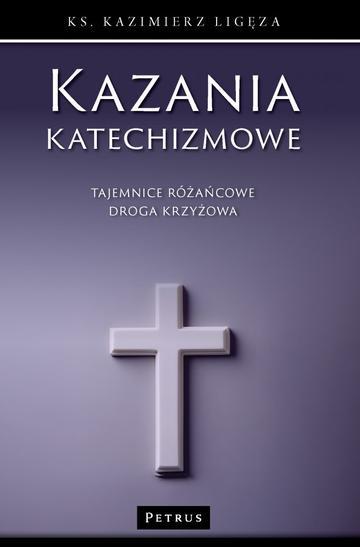 Tajemnice różańcowe i droga krzyżowa. Kazania katechizmowe. Tom 4