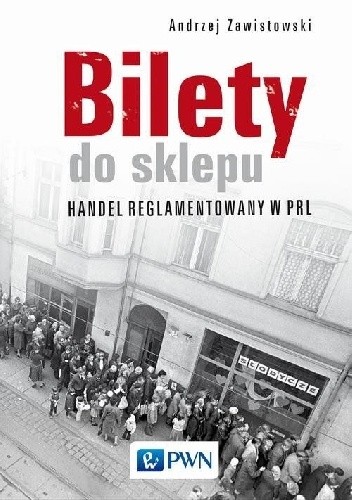 Bilety do sklepu. Handel reglamentowany w PRL