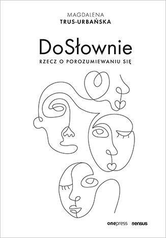DoSłownie. Rzecz o porozumiewaniu się