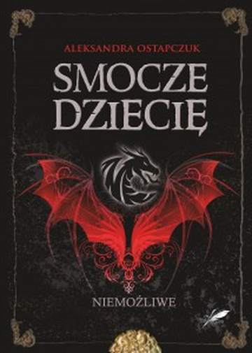 Smocze dziecię. Niemożliwe