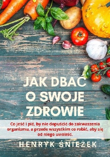 Jak dbać o swoje zdrowie