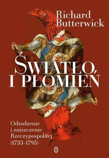 Światło i płomień. Odrodzenie i zniszczenie Rzeczypospolitej (1733–1795) wyd. 2025