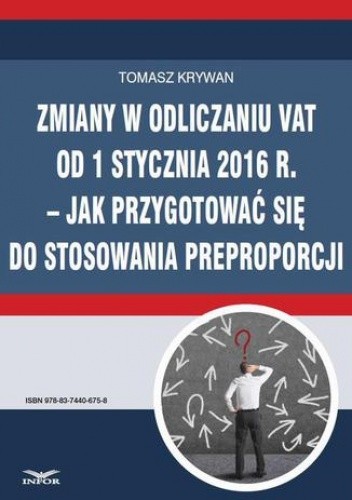 Zmiany w odliczaniu VAT od 1 stycznia 2016 r.  jak przygotować się do stosowania preproporcji