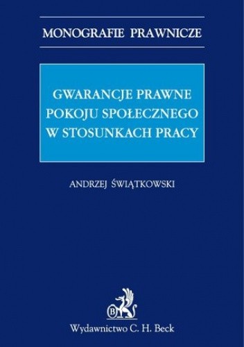 Gwarancje prawne pokoju społecznego w stosunkach pracy