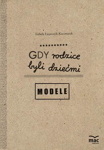 Modele gdy rodzice byli dziećmi