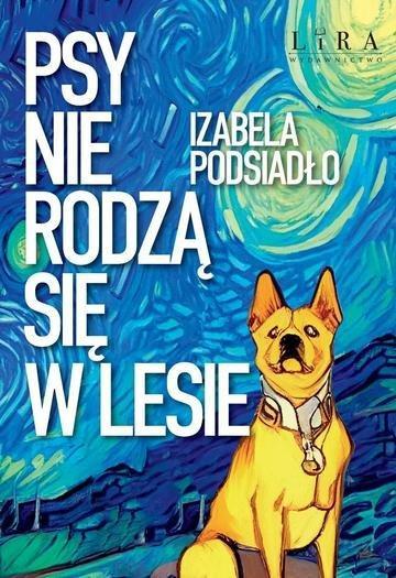 Okładka: Psy nie rodzą się w lesie
