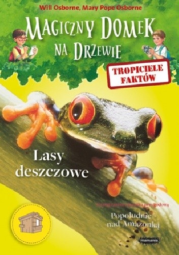 Tropiciele faktów. Lasy deszczowe