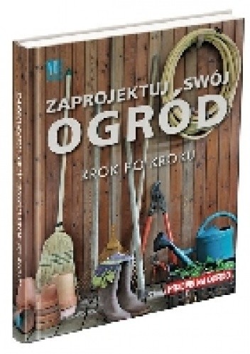 Zaprojektuj swój ogród krok po kroku