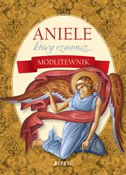 Aniele który czuwasz modlitewnik