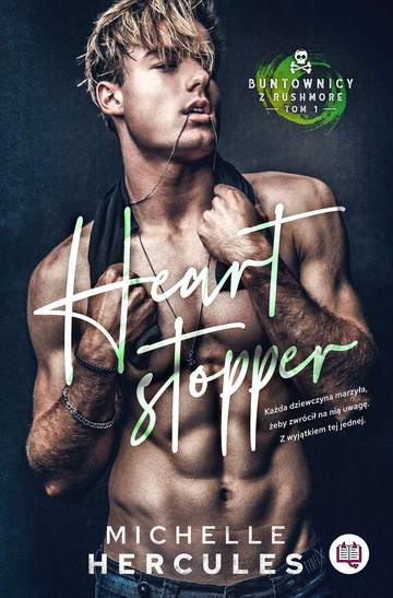 Heart stopper. Buntownicy z Rushmore. Tom 1