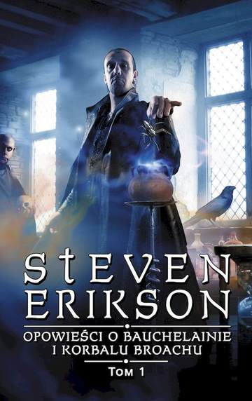 Opowieści o Bauchelainie i Korbalu Broachu. Tom 1