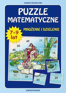 Puzzle Matematyczne 7-9 lat mnożenie i dzielenie wyd. 3
