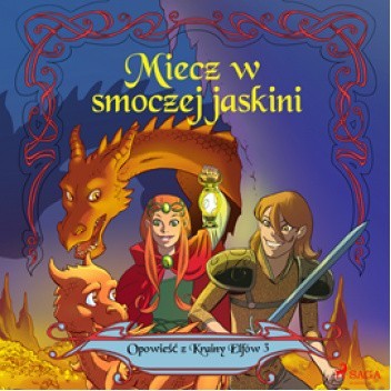 Opowieść z Krainy Elfów 3. Miecz w smoczej jaskini