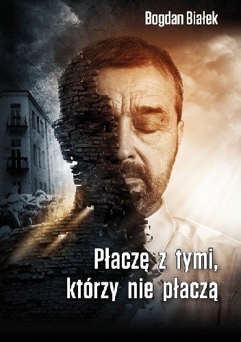 Płaczę z tymi, którzy nie płaczą