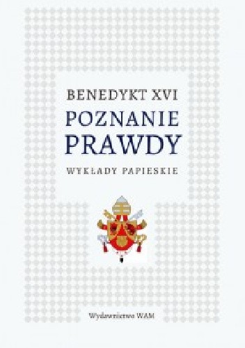 Poznanie prawdy. Wykłady papieskie